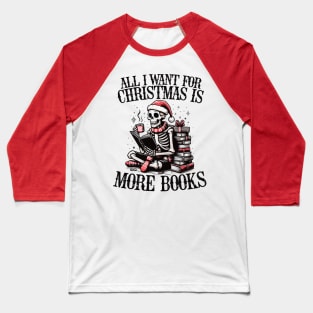 I Want For Christmas Is More Books Retro Skeleton for Women Baseball T-Shirt